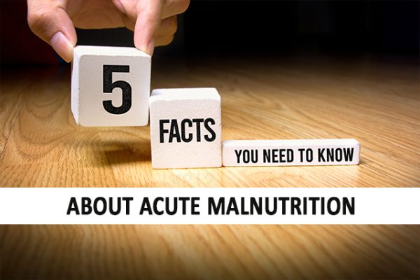 5 Hard-hitting Facts About Acute Malnutrition | Nuflower Foods & Nutrition